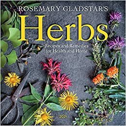 okumak Rosemary Gladstar&#39;s Herbs 2021 Calendar