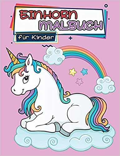 okumak Einhorn Malbuch für Kinder: 4-8 Jahre, Spaß Einhorn Malbuch, Malbuch für Kinder, Einhorn-Malvorlagen zum Ausmalen