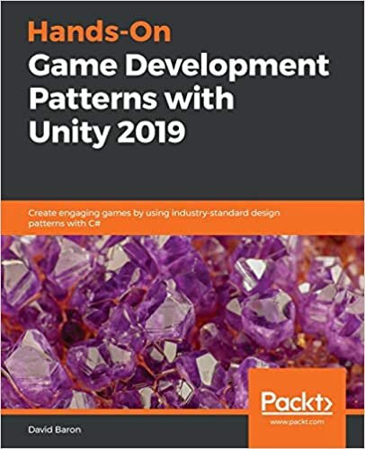 okumak Hands-On Game Development Patterns with Unity 2019: Create engaging games by using industry-standard design patterns with C#