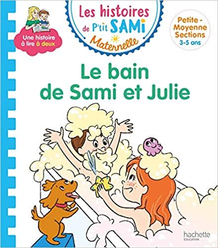 okumak Les histoires de P&#39;tit Sami Maternelle (3-5 ans) : Le bain de Sami et Julie