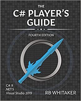 okumak The C# Player&#39;s Guide (4th Edition)