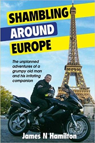 okumak Shambling around Europe: The unplanned adventures of a grumpy old man and his irritating companion