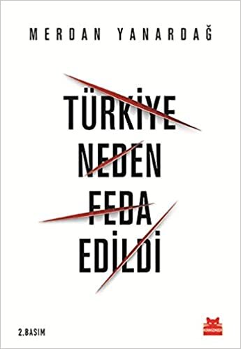 okumak Türkiye Neden Feda Edildi