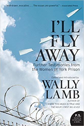 okumak Ill Fly Away: Further Testimonies from the Women of York Prison (P.S.)