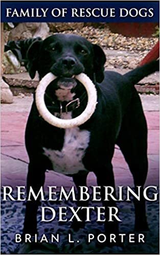 okumak Remembering Dexter (Family Of Rescue Dogs Book 5)