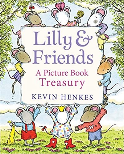 okumak Lilly &amp; Friends: A Picture Book Treasury