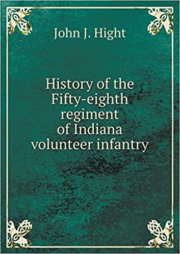 okumak History of the Fifty-eighth regiment of Indiana volunteer infantry