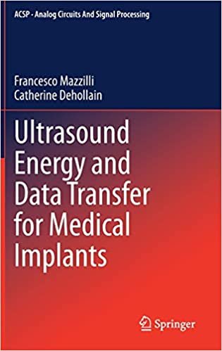 okumak Ultrasound Energy and Data Transfer for Medical Implants (Analog Circuits and Signal Processing)
