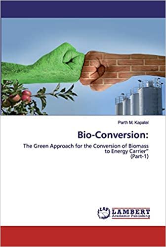 okumak Bio-Conversion:: The Green Approach for the Conversion of Biomass to Energy Carrier”(Part-1)