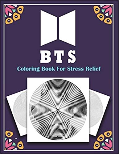 okumak BTS Coloring Book stresss relief: outside the lines coloring book, New kind of stress relief coloring book for adults - dots lines and spirals coloring book