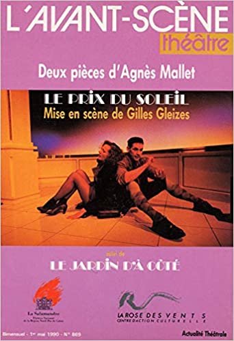 okumak Le Prix du Soleil: Le Jardin d&#39;A Cote (Revue l&#39;Avant-Scène Théâtre)
