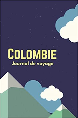 okumak Colombie Journal de voyage: Le cadeau pour en Colombie voyage | Listes de contrôle | Journal de vacances, année à l&#39;étranger, au pair, échange d&#39;étudiants, voyage dans le monde à remplir