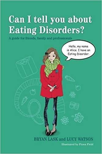 okumak Can I tell you about Eating Disorders?: A Guide for Friends, Family and Professionals