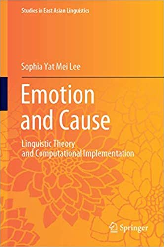okumak Emotion and Cause: Linguistic Theory and Computational Implementation (Studies in East Asian Linguistics)