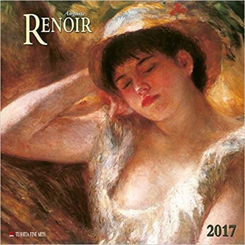 okumak Auguste Renoir 2017: Kalender 2017 (Fine Arts)