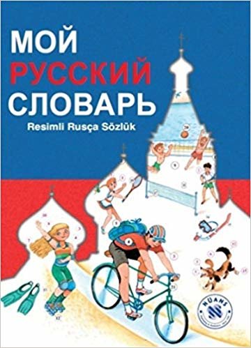 okumak Moy Russkiy slovar - Resimli Rusça Sözlük