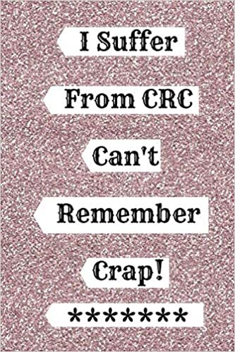 okumak I Suffer From C.R.C Can&#39;t Remember !: An Organizer for All Your Passwords and Shit