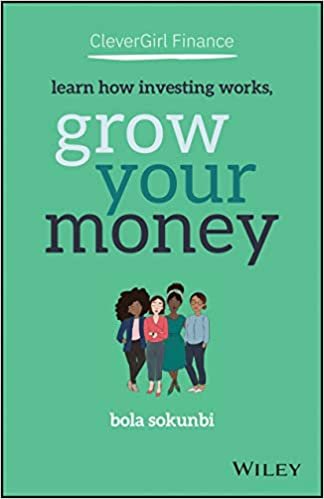 okumak Clever Girl Finance: Learn How Investing Works, Grow Your Money