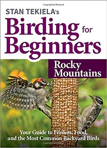okumak Stan Tekiela&#39;s Birding for Beginners: Rocky Mountains: Your Guide to Feeders, Food, and the Most Common Backyard Birds (Bird-watching Basics)