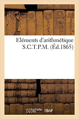 okumak Eléments d&#39;arithmétique S.C.T.P.M.