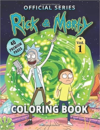 okumak Rick-And-Morty-Coloring-Book-Vol1: Funny Coloring Book With 40 Images For Kids of all ages with your Favorite &quot; Rick-And-Morty &quot; Characters.