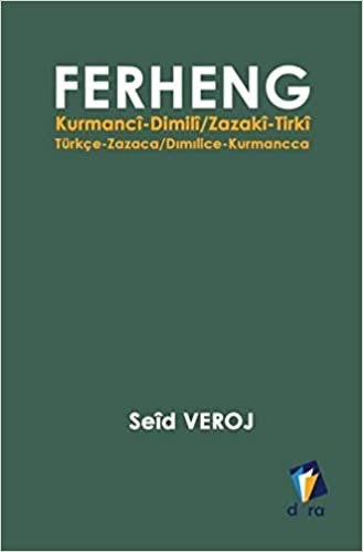 okumak Ferheng: Kurmanci-Dimili / Zazaki-Tirki - Türkçe-Zazaca / Dimilice-Kurmancca