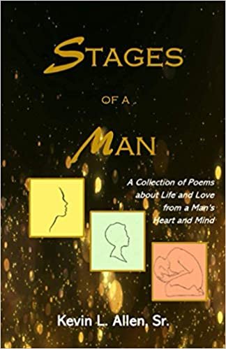 okumak Stages of a Man: A Collection of Poems About Life and Love from a Man&#39;s Heart and Mind