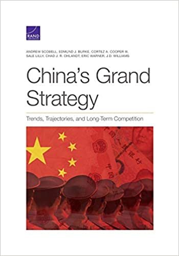 okumak Chinas Grand Strategy: Trends, Trajectories, and Long-Term Competition