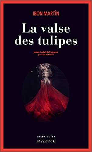 okumak La Valse des tulipes (Actes Noirs)