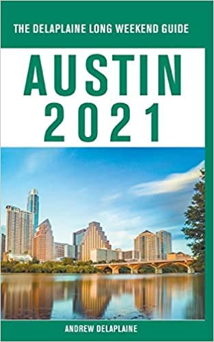 okumak Austin - The Delaplaine 2021 Long Weekend Guide