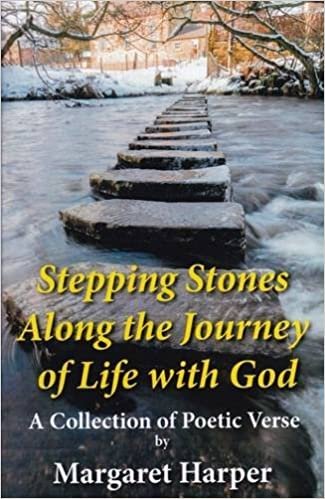 okumak Stepping Stones Along the Journey of Life with God : A Collection of Poetic Verse