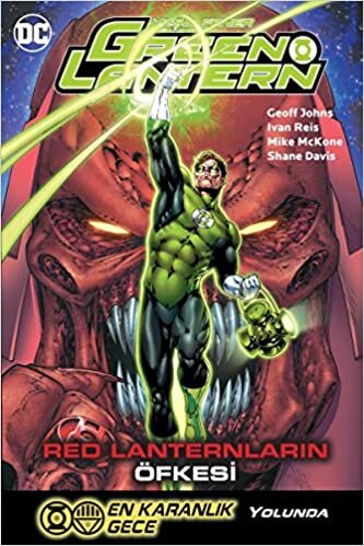 okumak Green Lantern Yeşil Fener - Red Lanternların Öfkesi Cilt 8