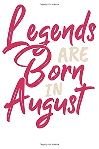 okumak Legends are born in August: Notizbuch DIN A5 Liniert 120 Seiten Legenden sind im August geboren Geburtsmonat B-Day Geburtstagsspruch Geburt ... Planer Tagebuch Notizheft Notizblock