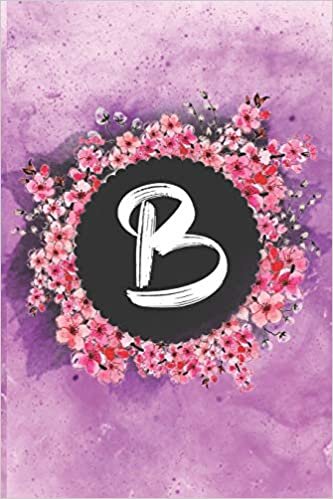 okumak Cherry blossom flowers letter B journal: Personalized Monogram Initial B with pretty colorful watercolor pink floral sakura for women &amp; girls || birthday gift idea