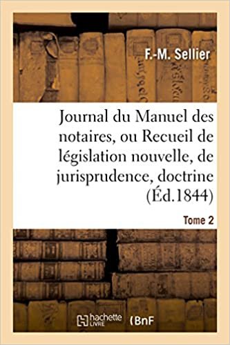 okumak Journal du Manuel des notaires, ou Recueil de législation nouvelle, de jurisprudence Tome 2 (Sciences Sociales)