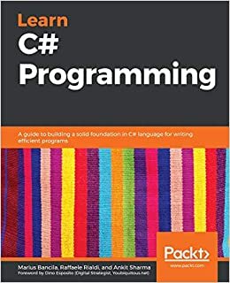 okumak Learn C# Programming: A guide to building a solid foundation in C# language for writing efficient programs