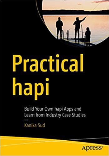 okumak Practical hapi: Build Your Own hapi Apps and Learn from Industry Case Studies