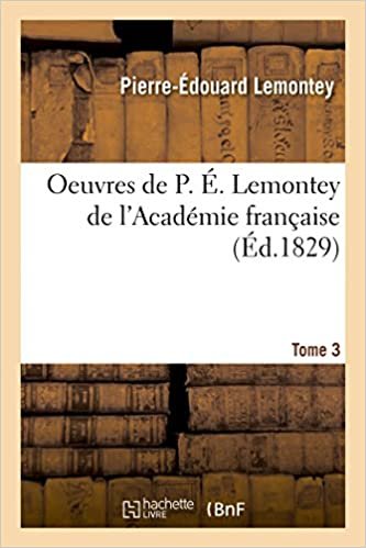 okumak Lemontey-P-E: Oeuvres de P. . Lemontey de l&#39;Acad mie Fr (Litterature)