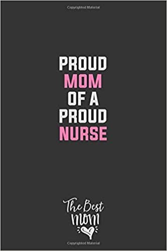 okumak Proud Mom of A Proud Nurse: Inspirational Mothers Day writing Journal Blank Lined 6x9 matte finish