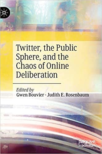 okumak Twitter, the Public Sphere, and the Chaos of Online Deliberation: #TalkingPoints