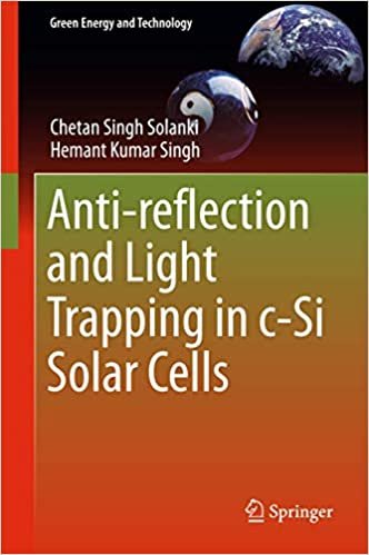 okumak Anti-reflection and Light Trapping in c-Si Solar Cells (Green Energy and Technology)