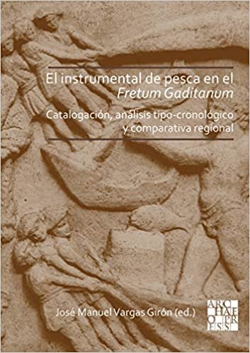 okumak El Instrumental De Pesca En El Fretum Gaditanum - Siglos V A.c. - VI D.c.: Análisis Tipo-cronológico Y Comparativa Atlántico-mediterránea