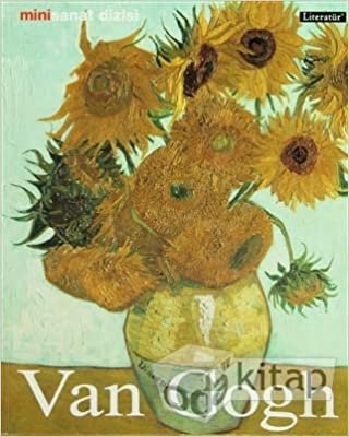 okumak Vincent van Gogh Hayatı ve Eserleri-Mini Sanat Diz
