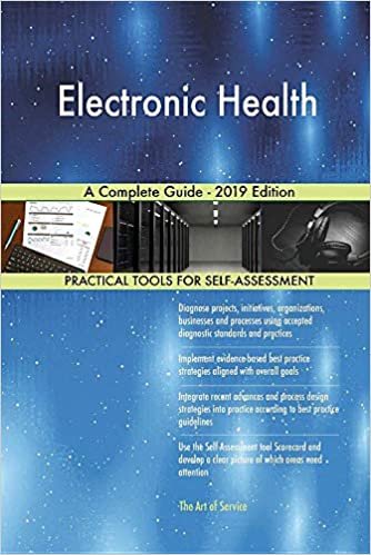 okumak Blokdyk, G: Electronic Health A Complete Guide - 2019 Editio