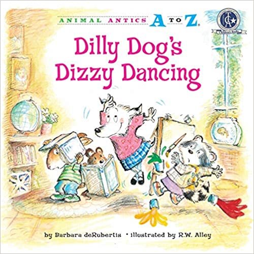 okumak Dilly Dog&#39;s Dizzy Dancing (Animal Antics A to Z)