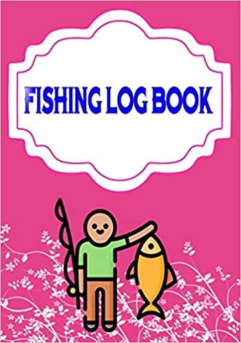Fishing Log Book For Kids: Keeping A Fishing Logbook Size 7 X 10 Inches Cover Matte - Etc - All # Fish 110 Page Quality Prints.