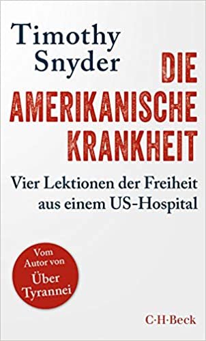 okumak Die amerikanische Krankheit: Vier Lektionen der Freiheit aus einem US-Hospital