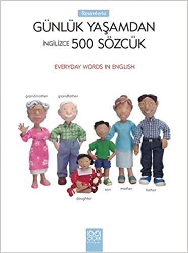 okumak Resimlerle Günlük Yaşamdan 500 Sözcük: Everyday Words in English