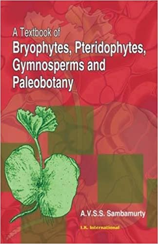 okumak A Textbook of Bryophytes, Pteridophytes, Gymnosperms and Paleobotany
