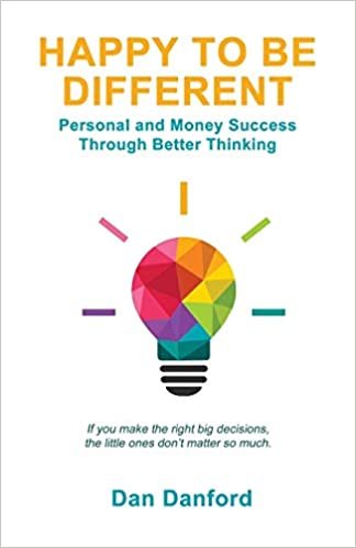okumak Happy To Be Different: Personal and Money Success through Better Thinking